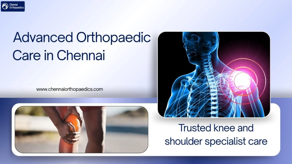 Advance Orthopaedic Care In Chennai at Chennai Orthopaedics