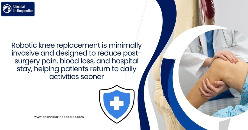 Robotic Assisted Total Knee Replacement Surgery in Chennai at Chennai Orthopaedics